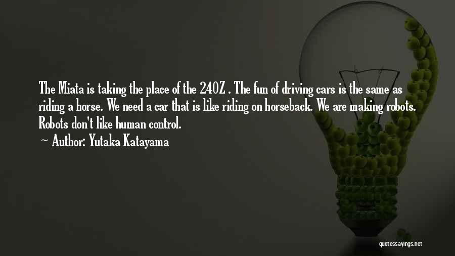 Self Driving Cars Quotes By Yutaka Katayama