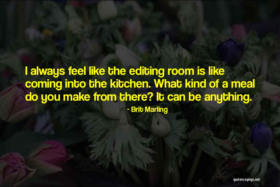 Self Editing Quotes By Brit Marling Self Editing Quotes By Brit Marling
