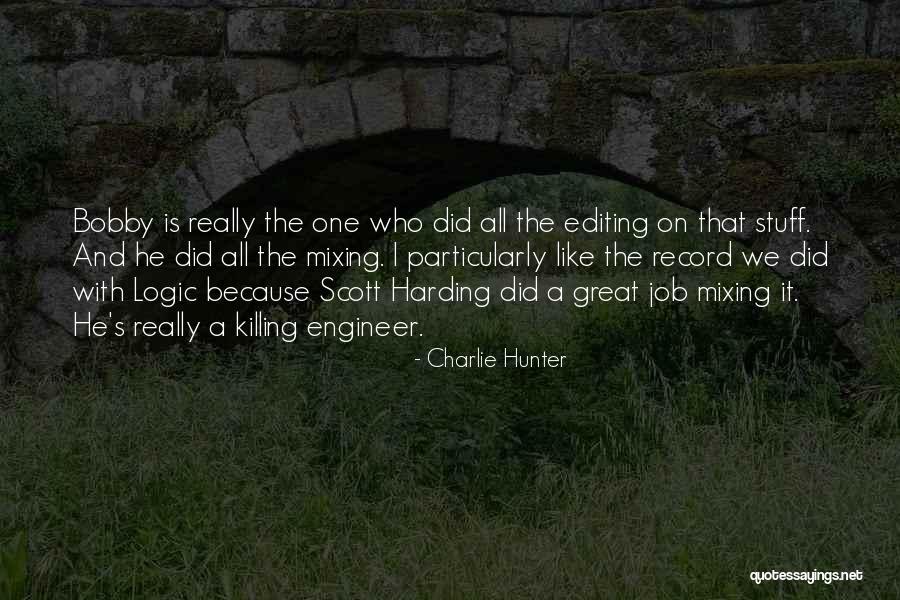 Self Editing Quotes By Charlie Hunter Self Editing Quotes By Charlie Hunter