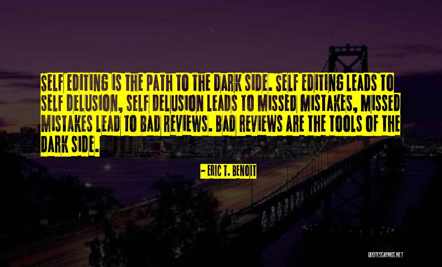 Self Editing Quotes By Eric T. Benoit Self Editing Quotes By Eric T. Benoit