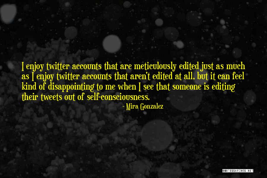 Self Editing Quotes By Mira Gonzalez Self Editing Quotes By Mira Gonzalez