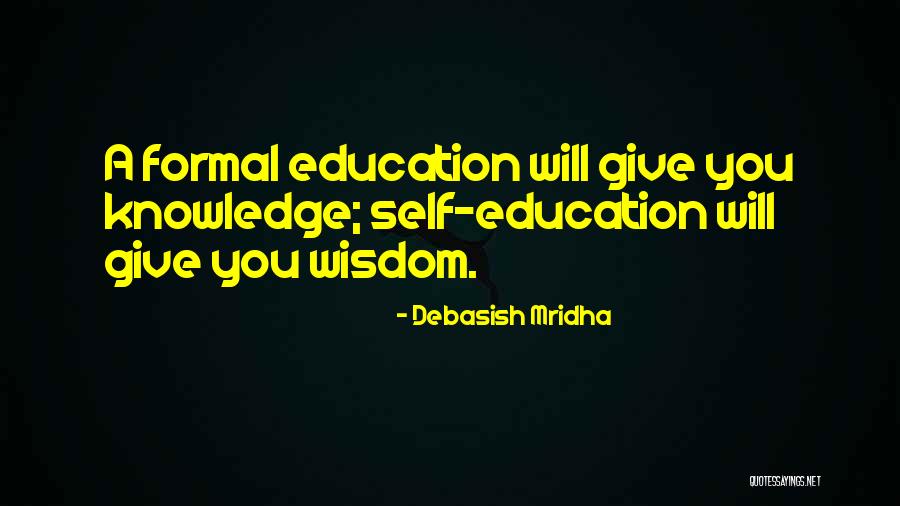 Self Education Quotes By Debasish Mridha