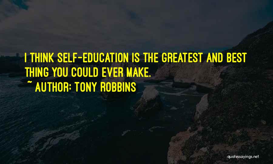 Self Education Quotes By Tony Robbins