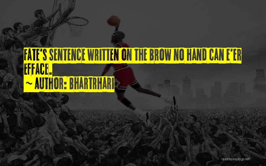 Self Efface Quotes By Bhartrhari