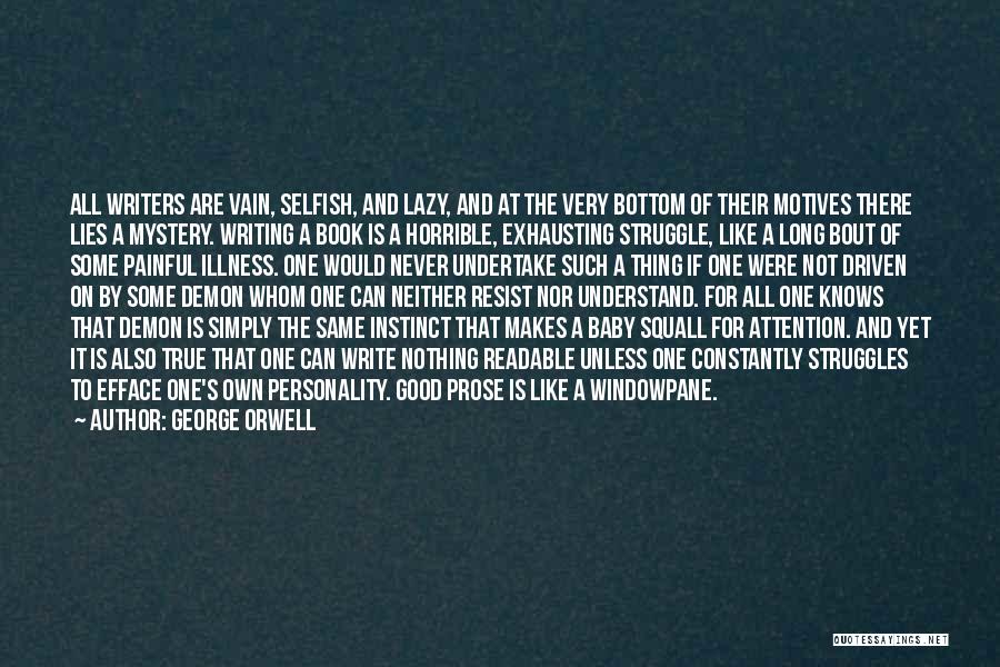 Self Efface Quotes By George Orwell