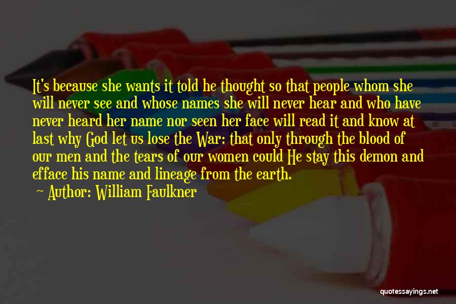 Self Efface Quotes By William Faulkner