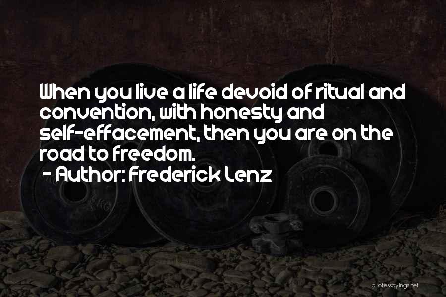 Self Effacement Quotes By Frederick Lenz