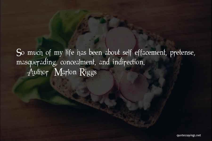 Self Effacement Quotes By Marlon Riggs