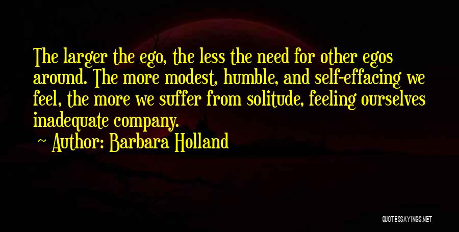 Self Effacing Quotes By Barbara Holland