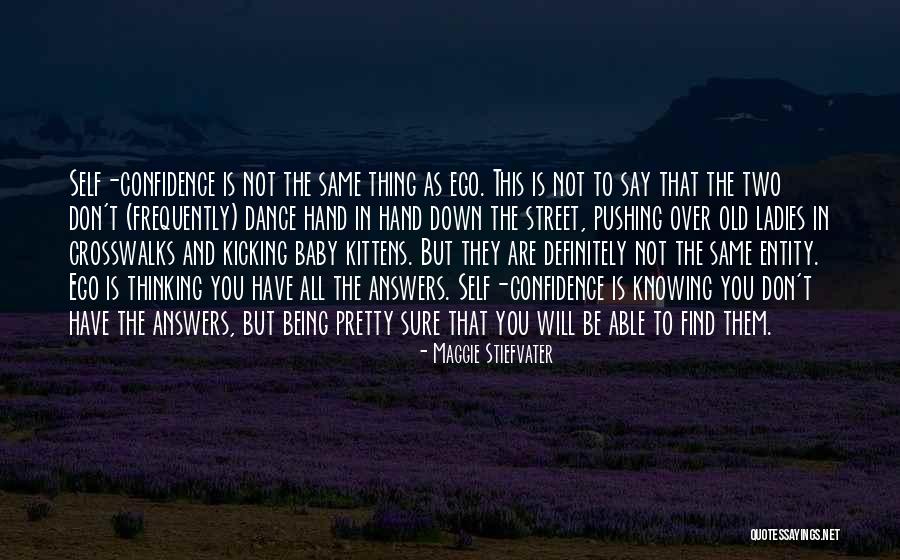 Self Ego Quotes By Maggie Stiefvater Self Ego Quotes By Maggie Stiefvater