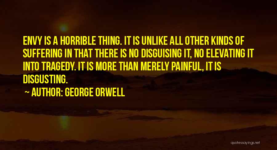 Self Elevating Quotes By George Orwell