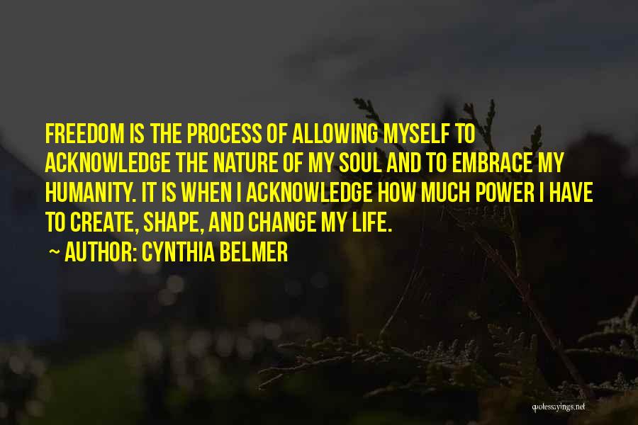 Self Embrace Quotes By Cynthia Belmer