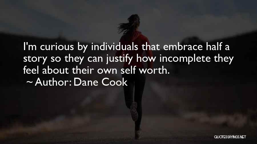 Self Embrace Quotes By Dane Cook