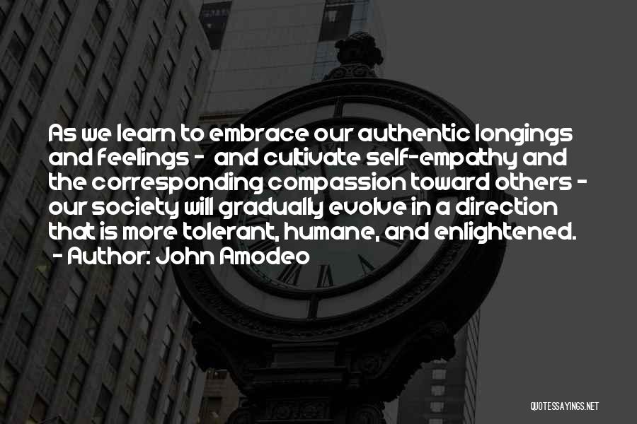 Self Embrace Quotes By John Amodeo