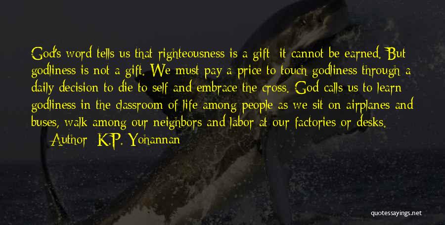 Self Embrace Quotes By K.P. Yohannan