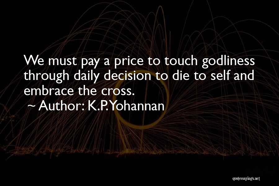 Self Embrace Quotes By K.P. Yohannan