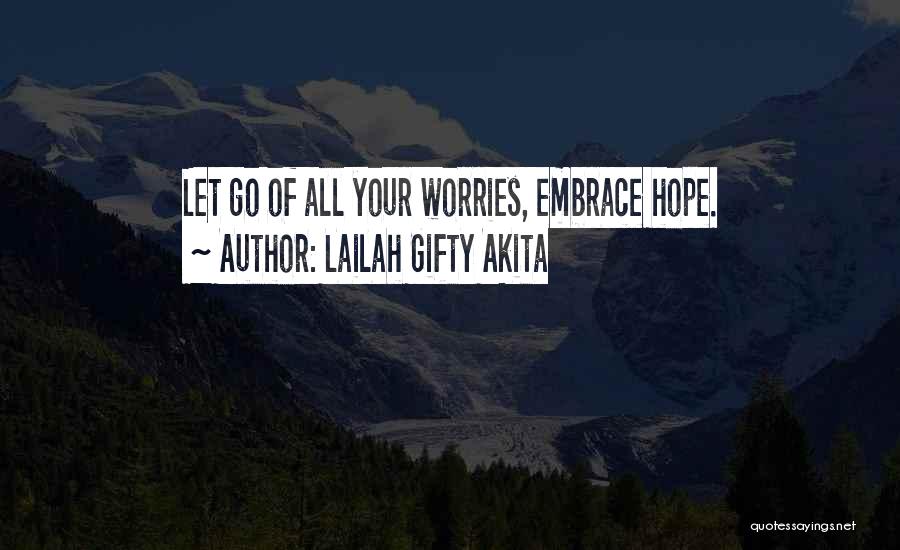 Self Embrace Quotes By Lailah Gifty Akita