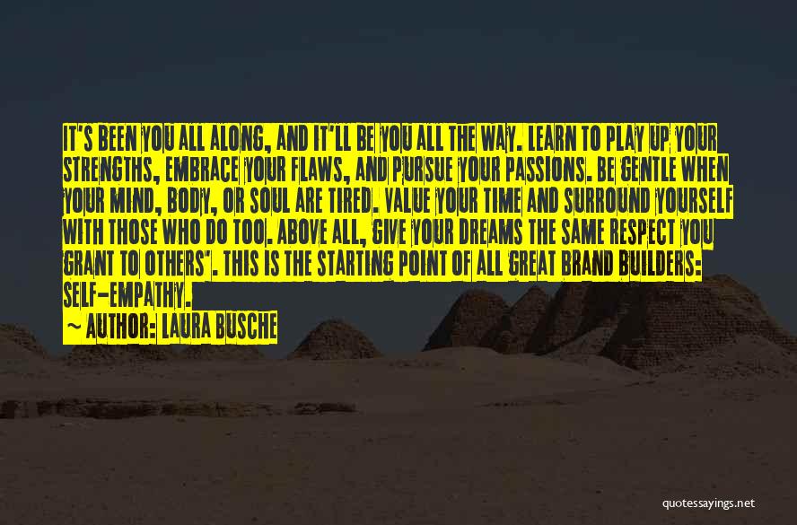 Self Embrace Quotes By Laura Busche