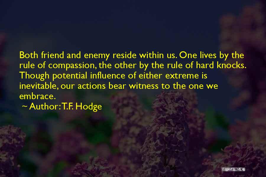 Self Embrace Quotes By T.F. Hodge