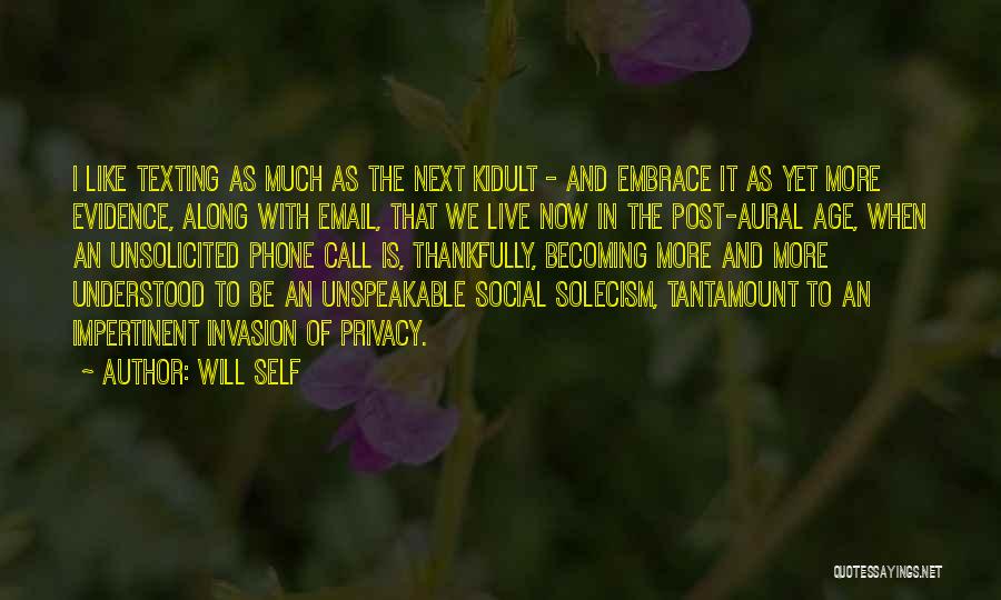 Self Embrace Quotes By Will Self