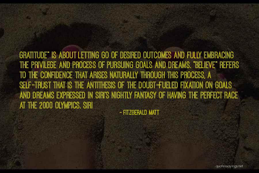 Self Embracing Quotes By Fitzgerald Matt Self Embracing Quotes By Fitzgerald Matt
