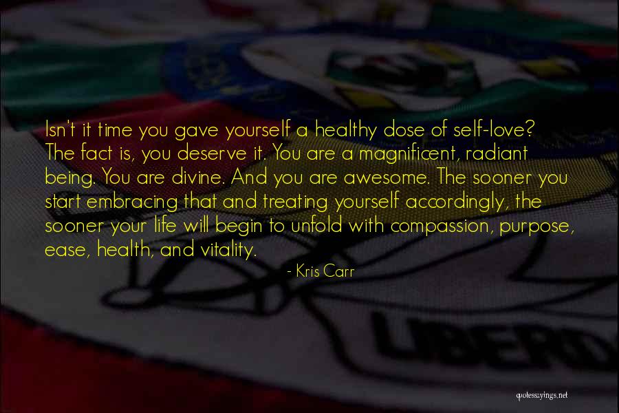 Self Embracing Quotes By Kris Carr Self Embracing Quotes By Kris Carr