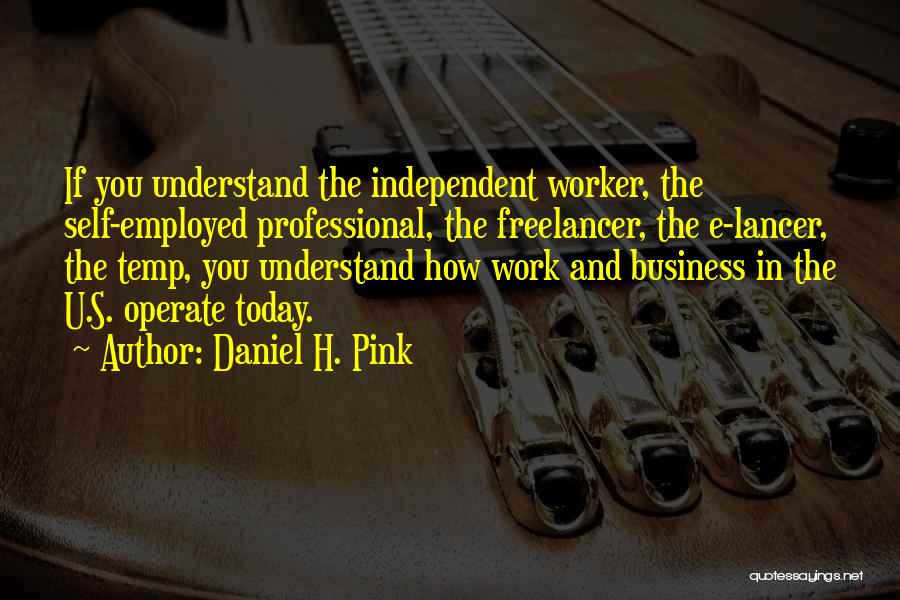 Self Employed Business Quotes By Daniel H. Pink