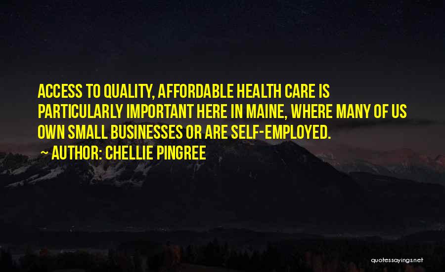 Self Employed Quotes By Chellie Pingree