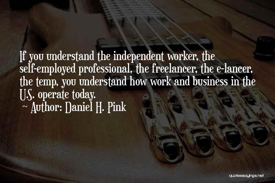 Self Employed Quotes By Daniel H. Pink