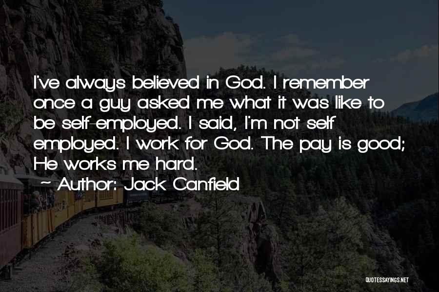 Self Employed Quotes By Jack Canfield