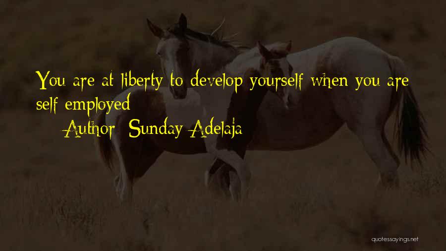 Self Employed Quotes By Sunday Adelaja