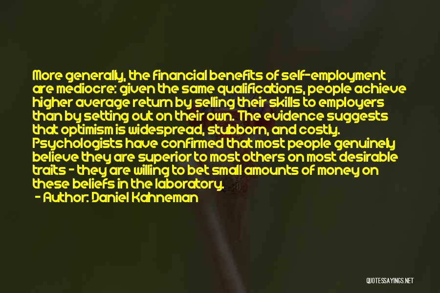 Self Employment Quotes By Daniel Kahneman