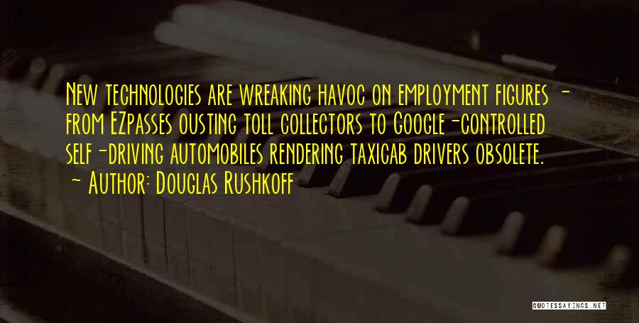 Self Employment Quotes By Douglas Rushkoff