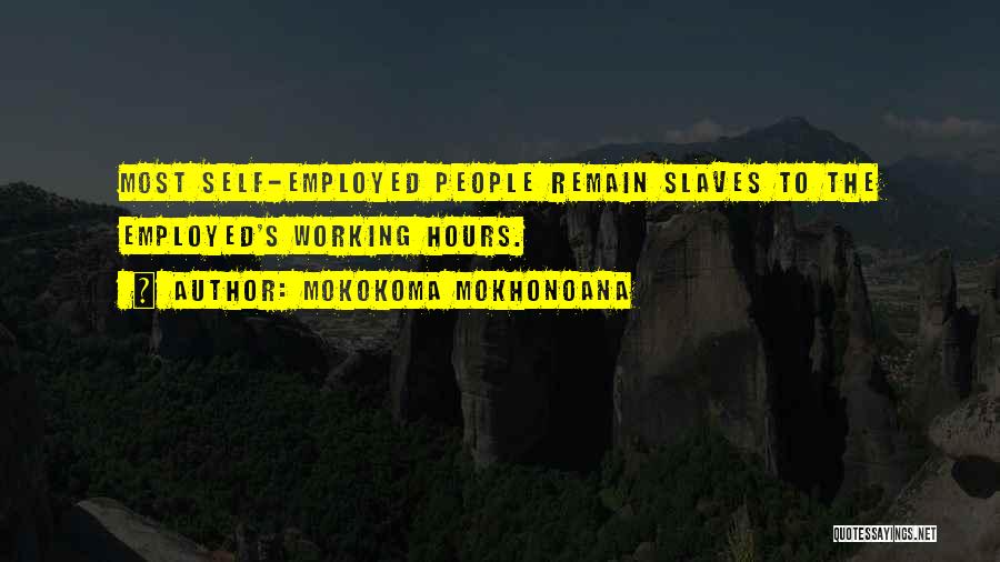 Self Employment Quotes By Mokokoma Mokhonoana