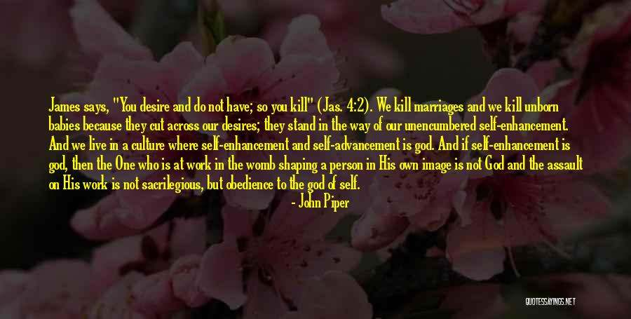 Self Enhancement Quotes By John Piper Self Enhancement Quotes By John Piper
