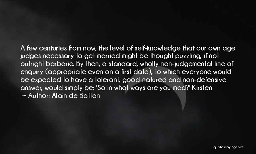 Self Enquiry Quotes By Alain De Botton