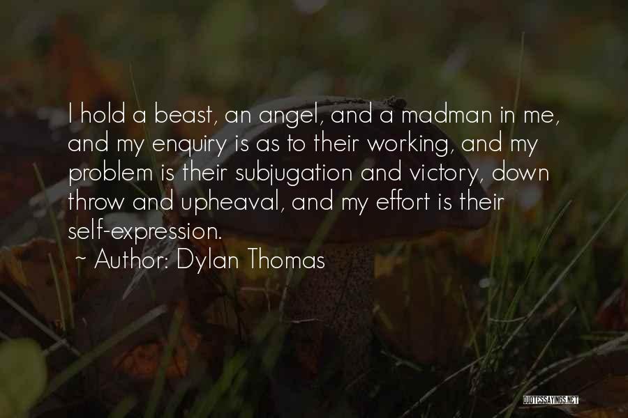Self Enquiry Quotes By Dylan Thomas
