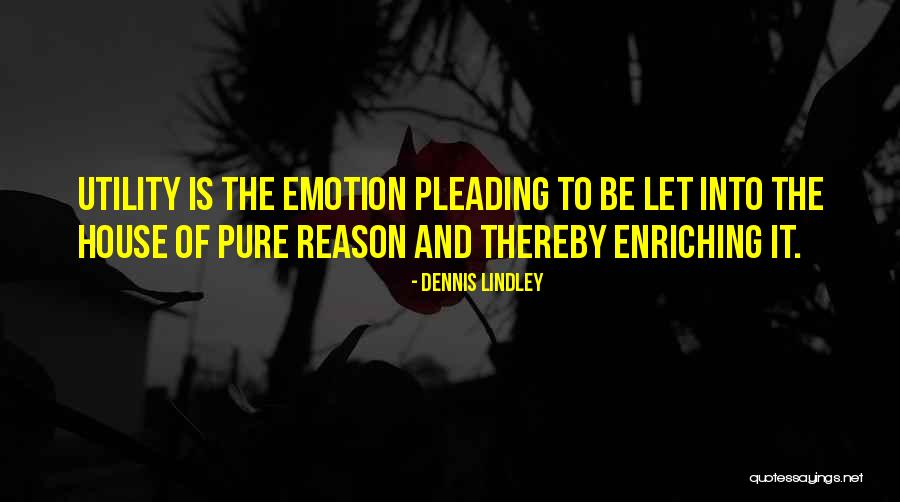 Self Enriching Quotes By Dennis Lindley