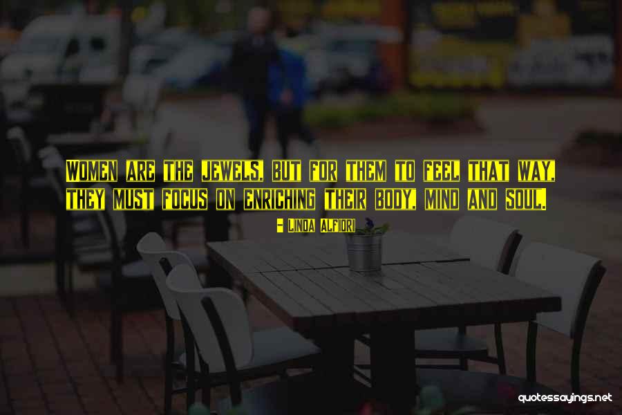 Self Enriching Quotes By Linda Alfiori Self Enriching Quotes By Linda Alfiori