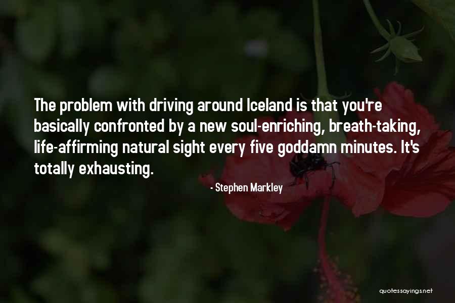 Self Enriching Quotes By Stephen Markley