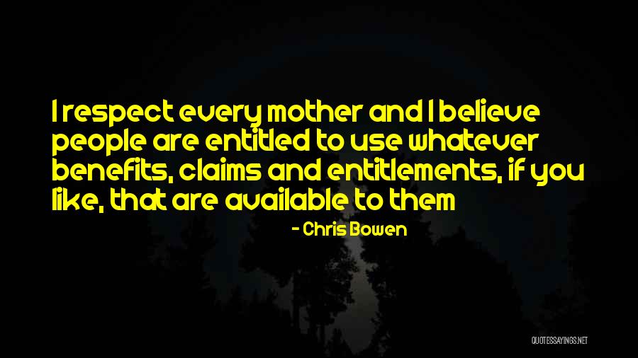 Self Entitled People Quotes By Chris Bowen Self Entitled People Quotes By Chris Bowen