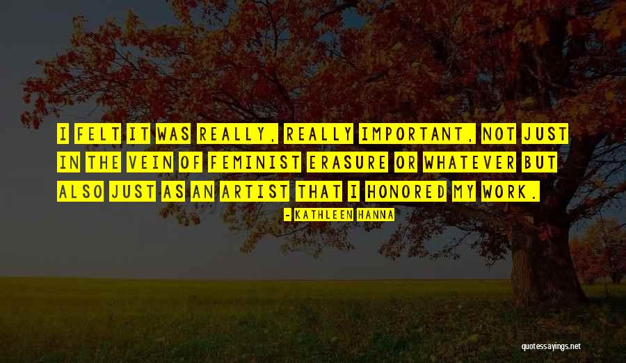 Self Erasure Quotes By Kathleen Hanna Self Erasure Quotes By Kathleen Hanna
