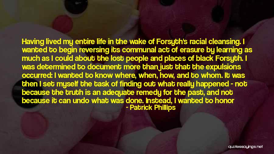 Self Erasure Quotes By Patrick Phillips Self Erasure Quotes By Patrick Phillips