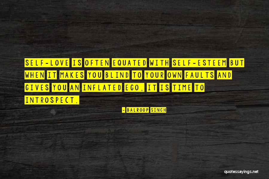 Self Esteem And Ego Quotes By Balroop Singh Self Esteem And Ego Quotes By Balroop Singh