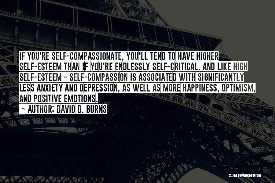 Self Esteem And Happiness Quotes By David D. Burns