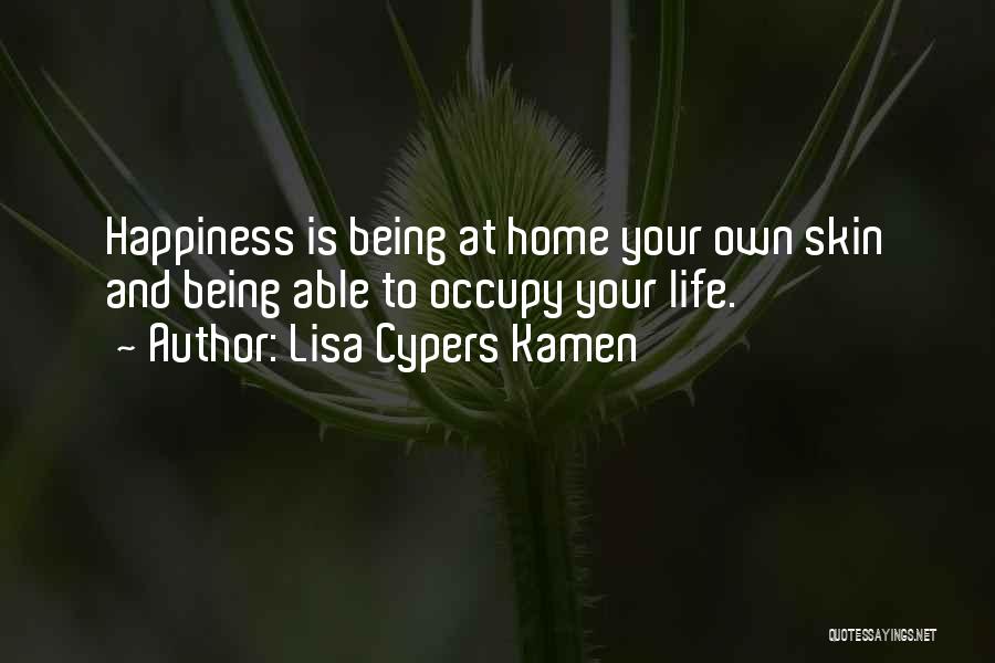 Self Esteem And Happiness Quotes By Lisa Cypers Kamen