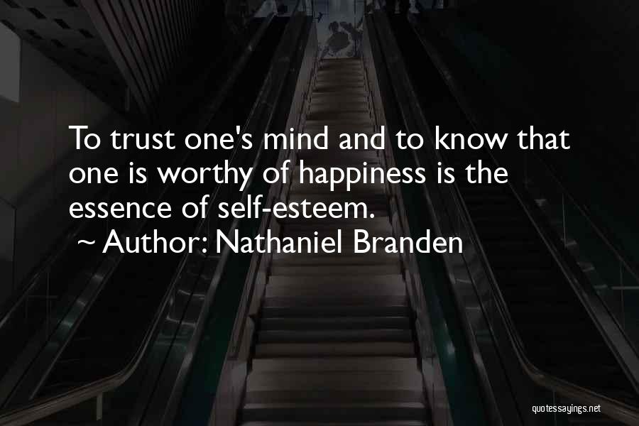 Self Esteem And Happiness Quotes By Nathaniel Branden