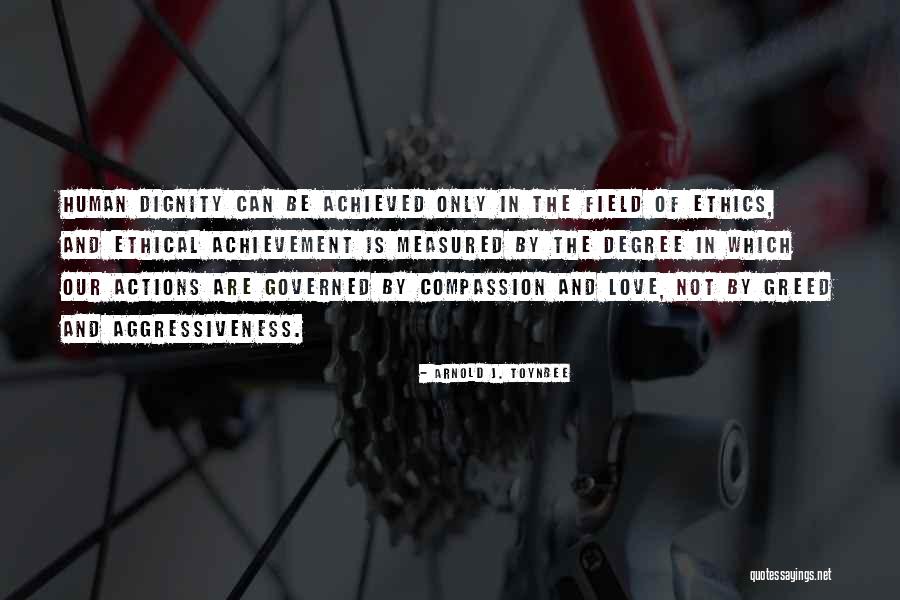 Self Esteem And Love Quotes By Arnold J. Toynbee Self Esteem And Love Quotes By Arnold J. Toynbee