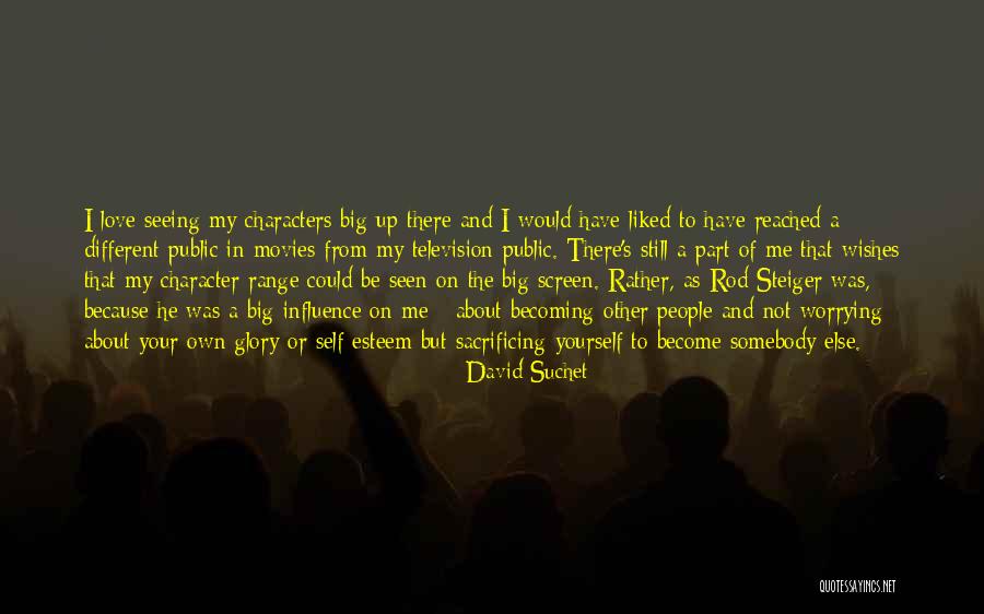 Self Esteem And Love Quotes By David Suchet Self Esteem And Love Quotes By David Suchet