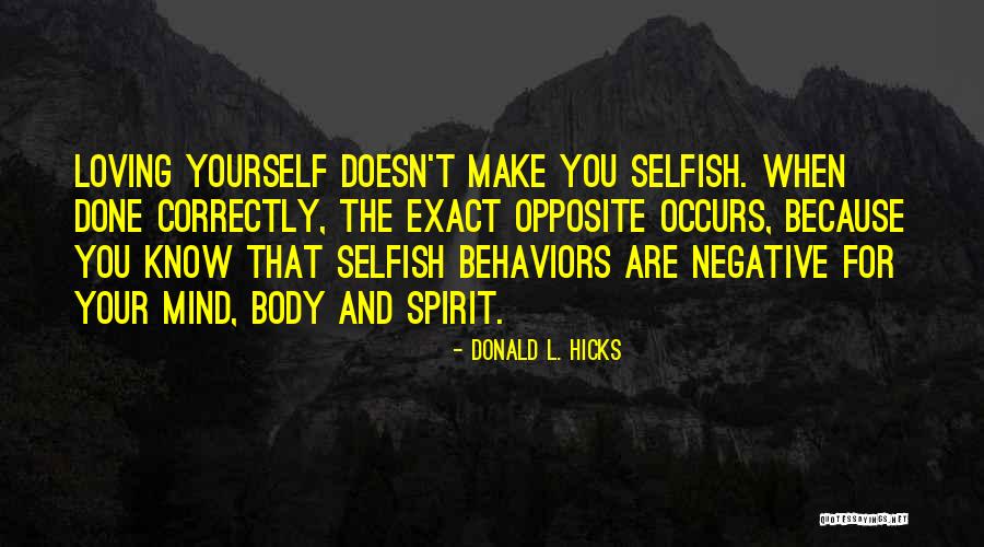 Self Esteem And Love Quotes By Donald L. Hicks Self Esteem And Love Quotes By Donald L. Hicks